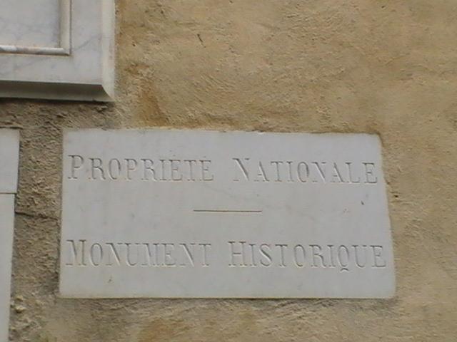 Ajaccio, 2008: Мраморная табличка «Propriété Nationale — Monument Historique»