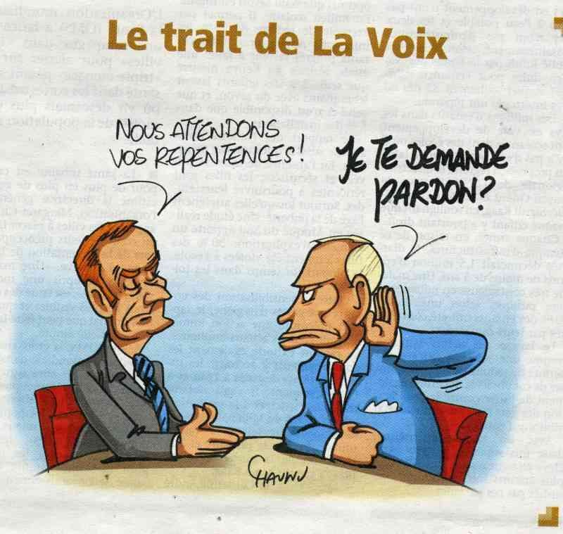 Карикатура «Le trait de La Voix»: два мужчины за столом, один говорит «Nous attendons vos repentances!», другой — «Je te demande pardon?»