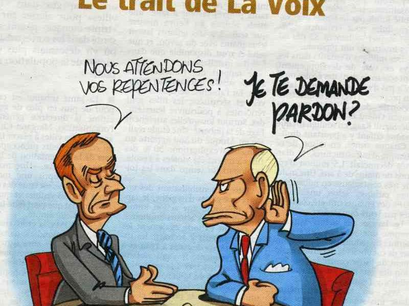 Карикатура «Le trait de La Voix»: два мужчины за столом, один говорит «Nous attendons vos repentances!», другой — «Je te demande pardon?»